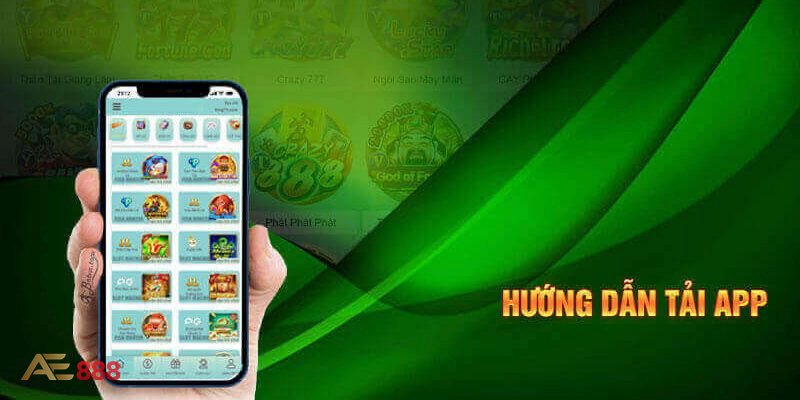 Tải App AE888 - Tải App AE888 là gì và vì sao nên dùng trên điện thoại?